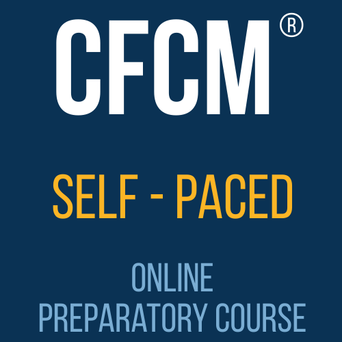 CFCM Self Paced Online Preparatory Course